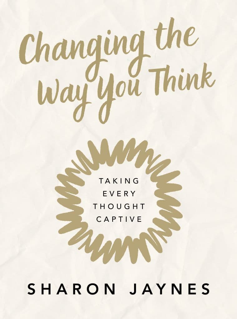 Changing the Way You Think: Taking Every Thought Captive cover