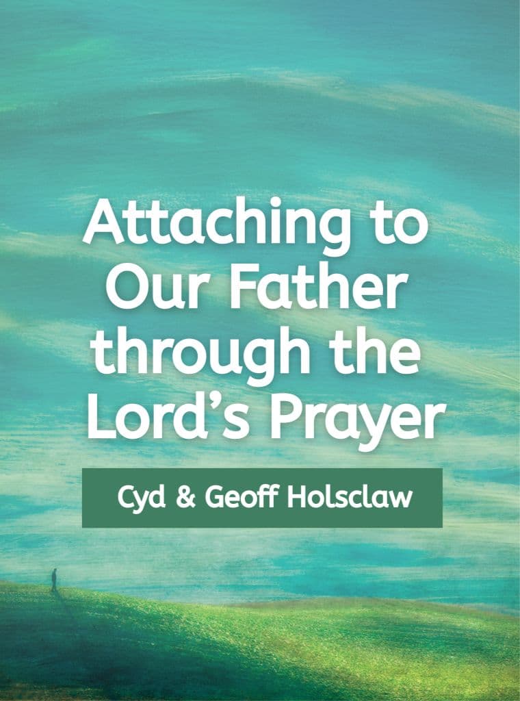 Attaching to Our Father Through the Lord's Prayer cover image