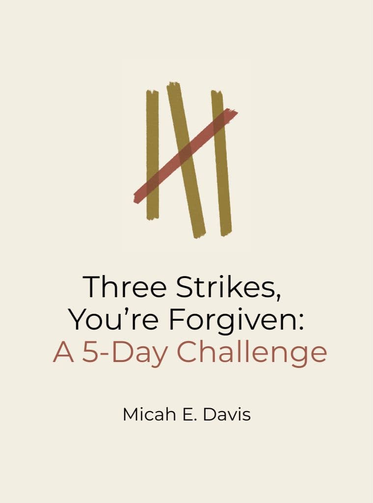 Three Strikes, You’re Forgiven: A 5-Day Challenge cover image