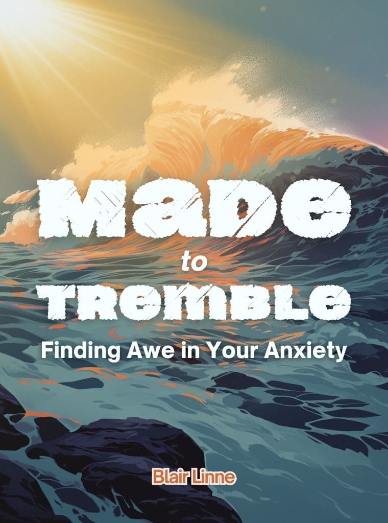 Made to Tremble: Finding Awe in Your Anxiety cover image