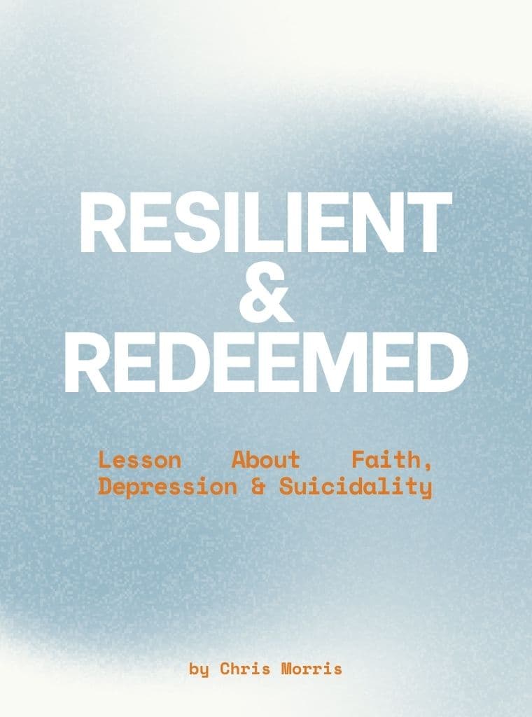 Resilient & Redeemed: Lesson About Faith, Depression & Suicidality cover image