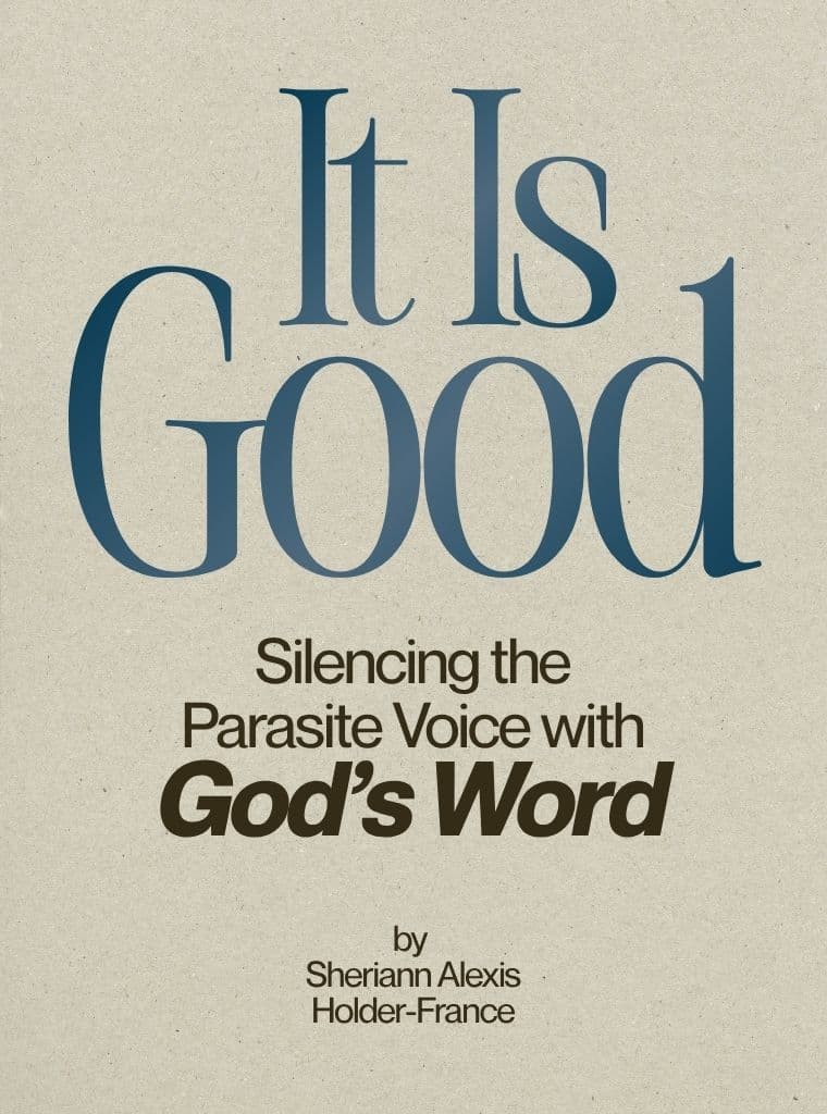 It Is Good: Silencing the Parasite Voice with God’s Word cover
