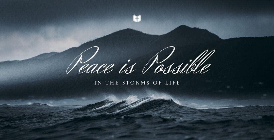 Peace is Possible in the Storms of Lifeimage