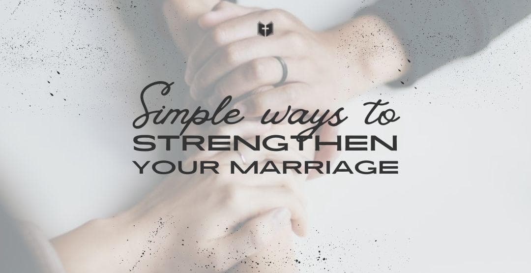 Simple Ways to Strengthen Your Marriage image