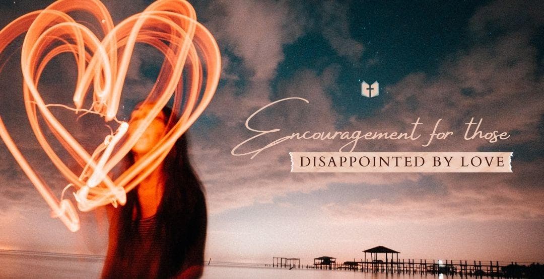 Encouragement for Those Disappointed by Love image