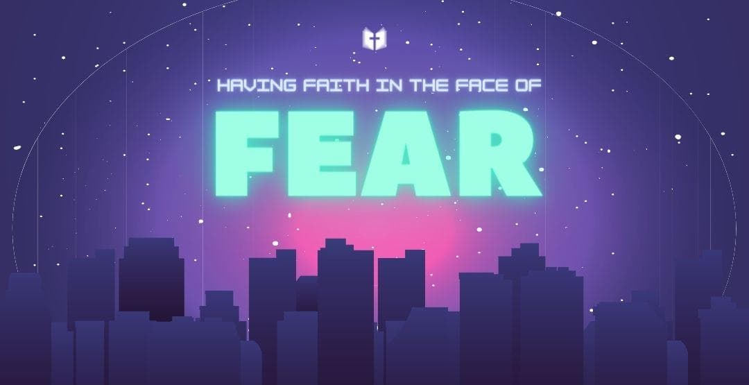Having Faith in the Face of Fear image