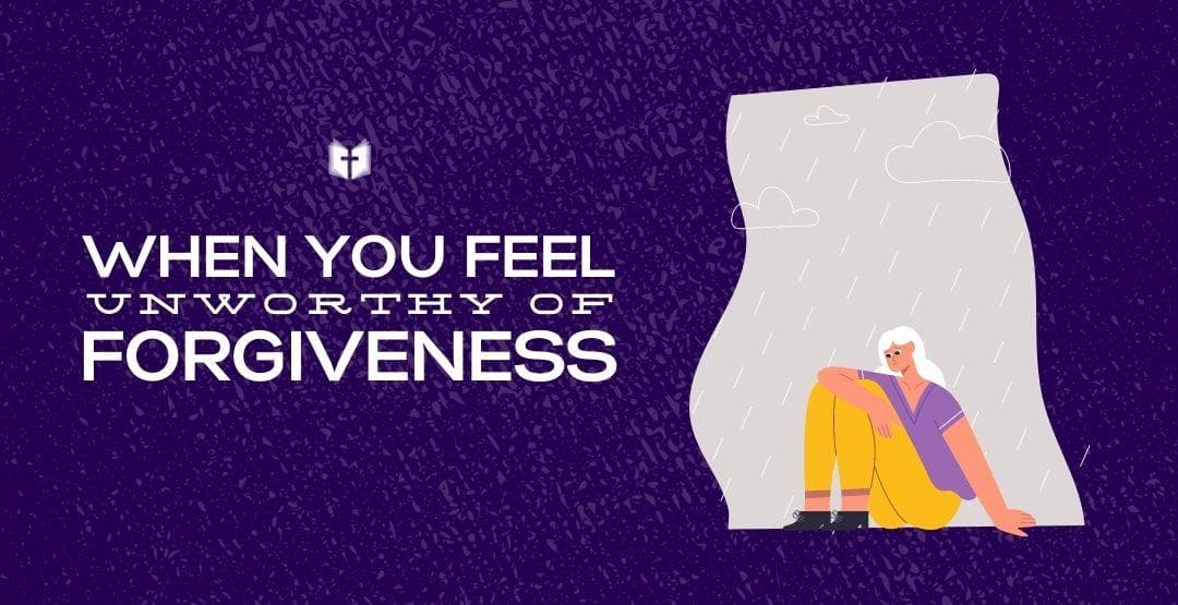 When You Feel Unworthy of Forgiveness image
