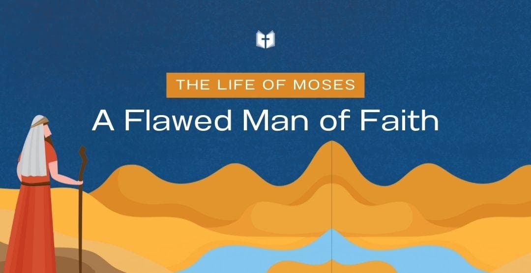 The Life of Moses: a Flawed Man of Faith image