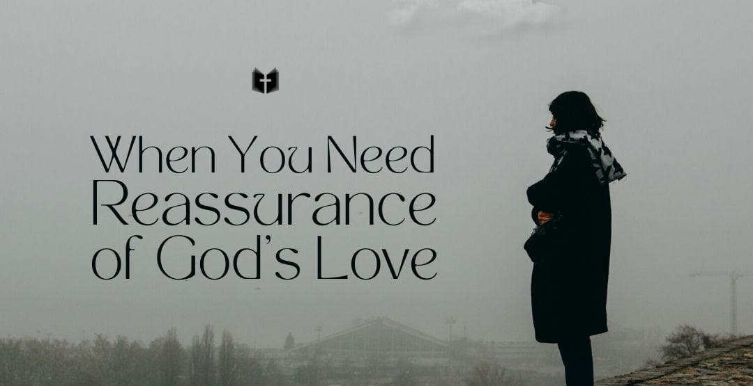 When You Need Reassurance of God's Love image