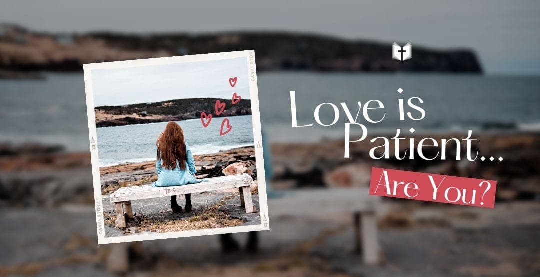 Love is Patient... Are You? image