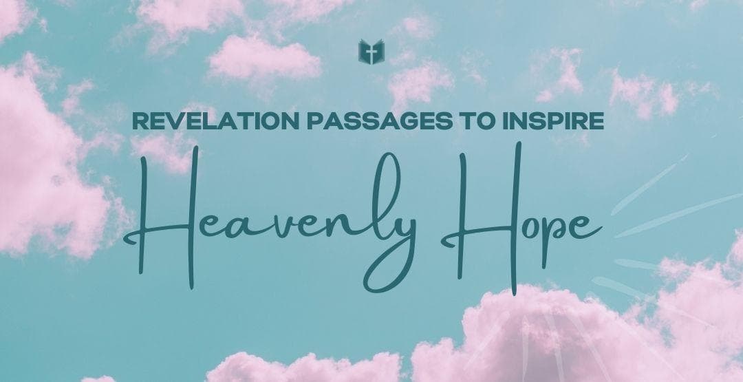 Revelation Passages to Inspire Heavenly Hopeimage