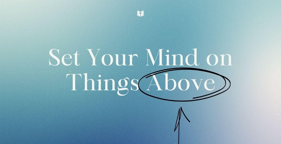Set Your Mind on Things Above image