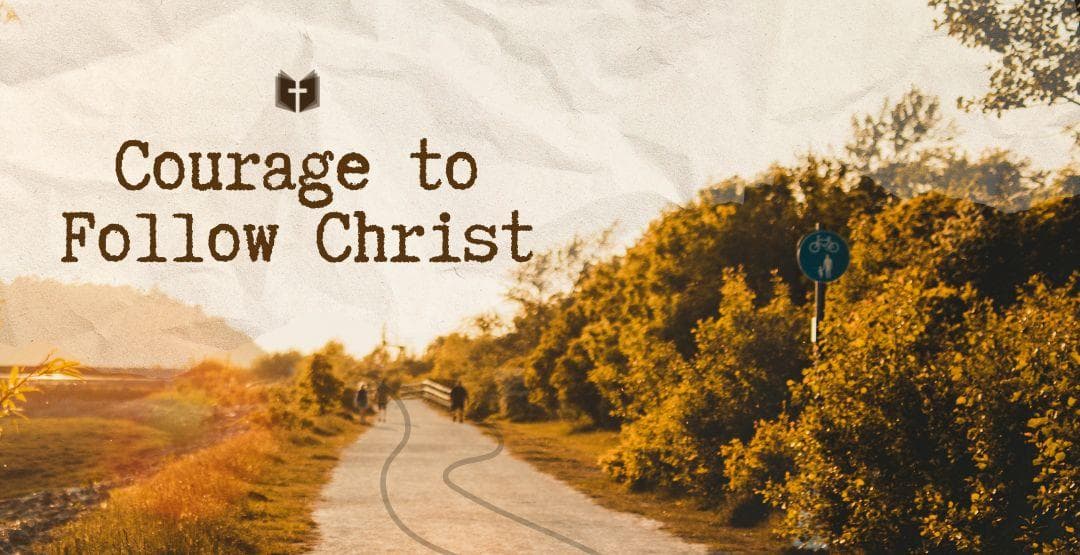 Courage to Follow Christ image