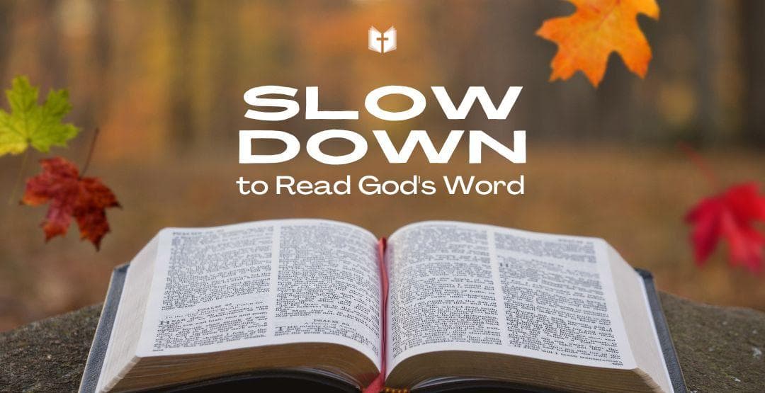 Slow Down to Read God's Word image