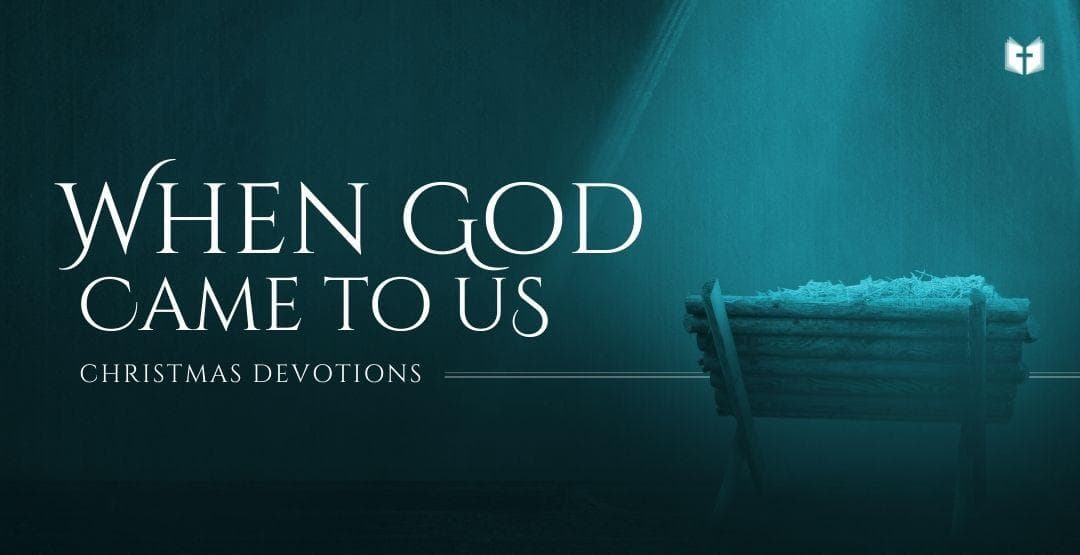 When God Came to Us: Christmas Devotions image