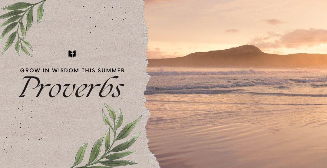 Grow in Wisdom this Summer: Proverbs image