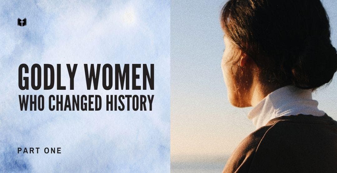 Godly Women Who Changed History: Part 1 image