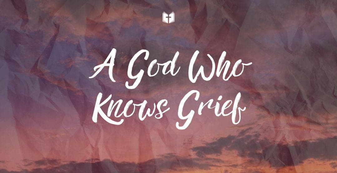 A God Who Knows Griefimage