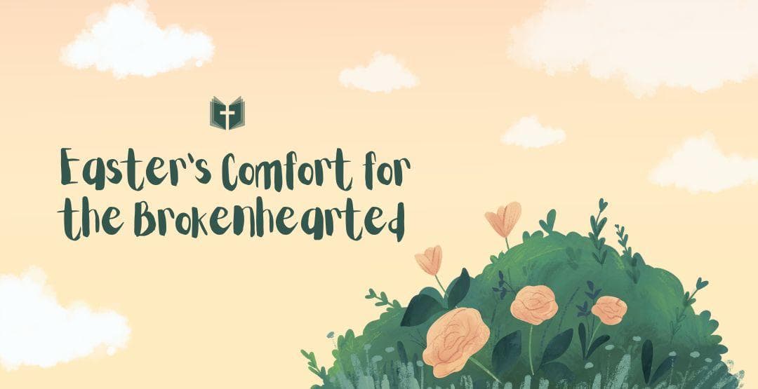 Easter's Comfort for the Brokenheartedimage