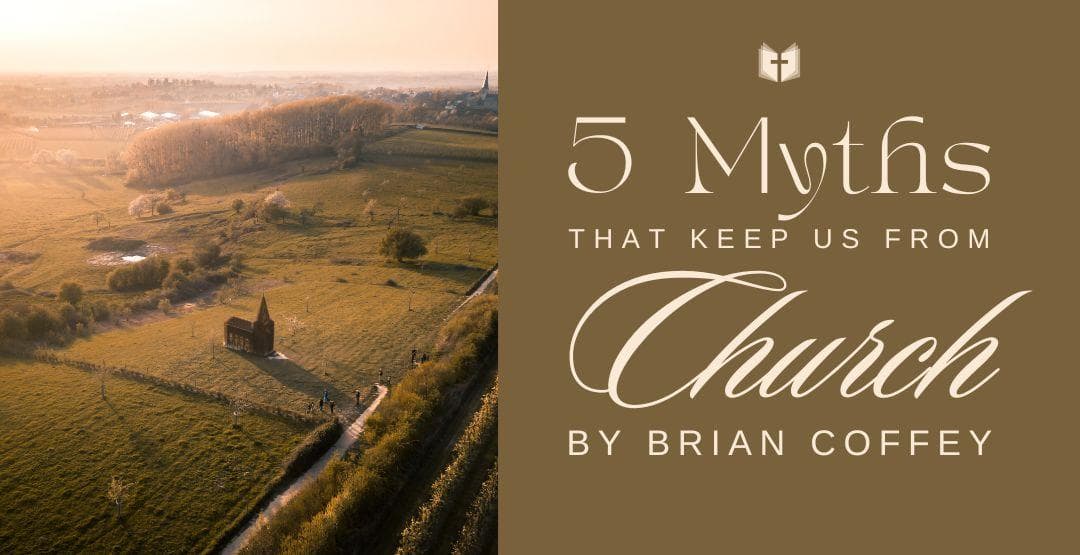 5 Myths That Keep Us From Church image