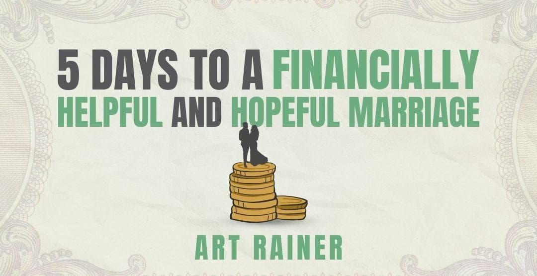 5 Days to a Financially Healthy and Hopeful Marriage By: Art Rainer image