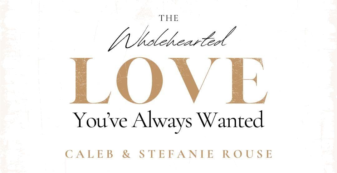 The Wholehearted Love You've Always Wantedimage