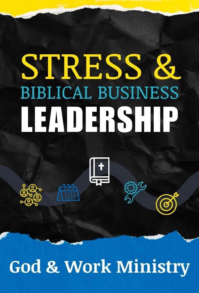 Stress & Biblical Business Leadershipimage