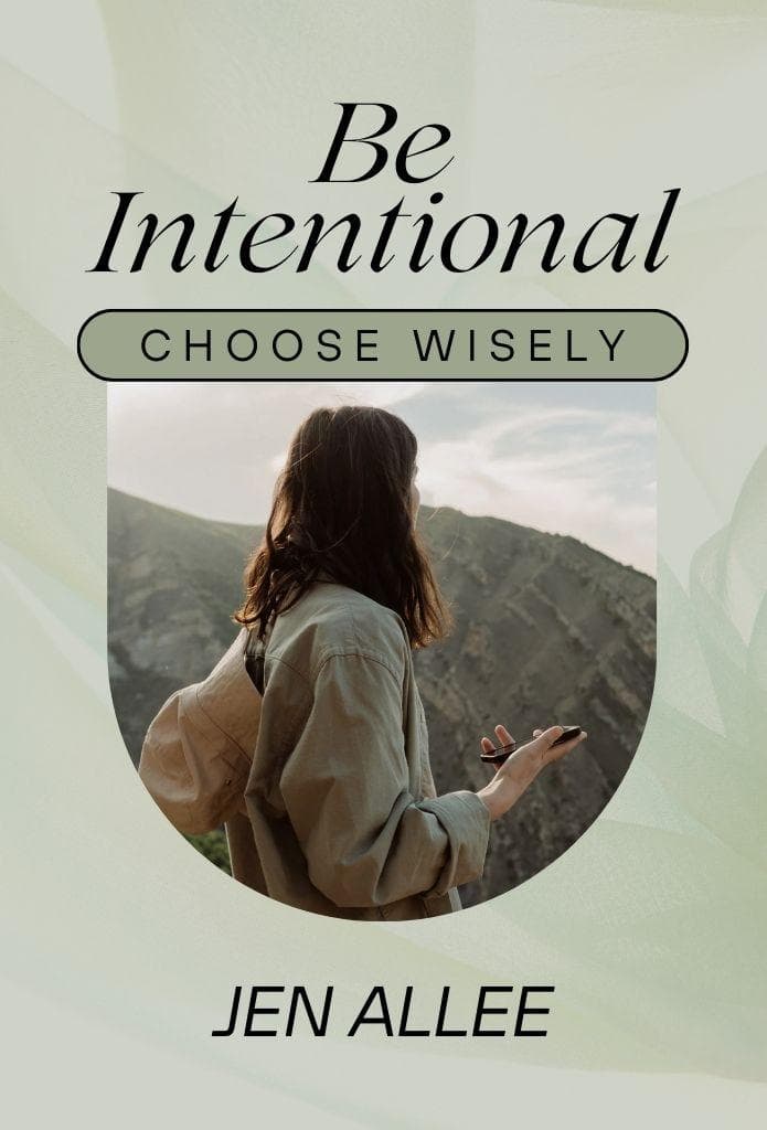 Be Intentional: Choose Wisely image