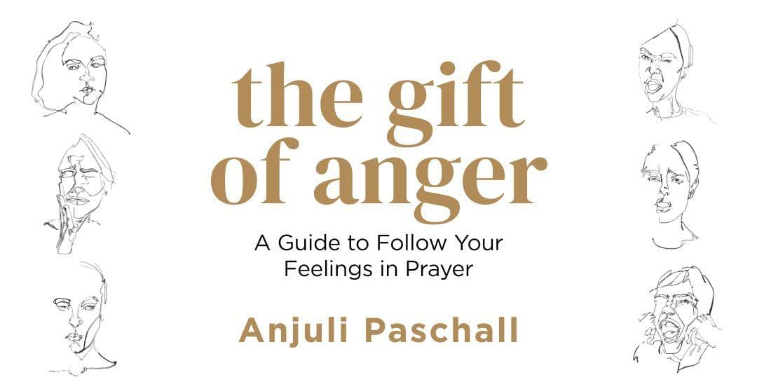 The Gift of Anger: A Guide to Follow Your Feelings in Prayer image