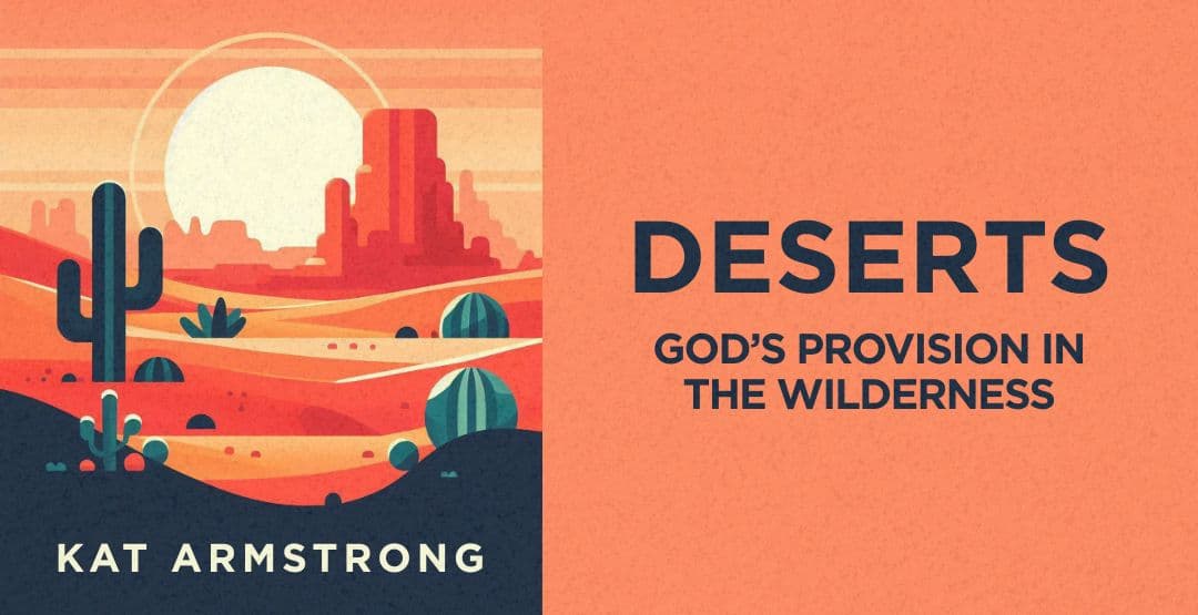 Deserts: God's Provision in the Wilderness image