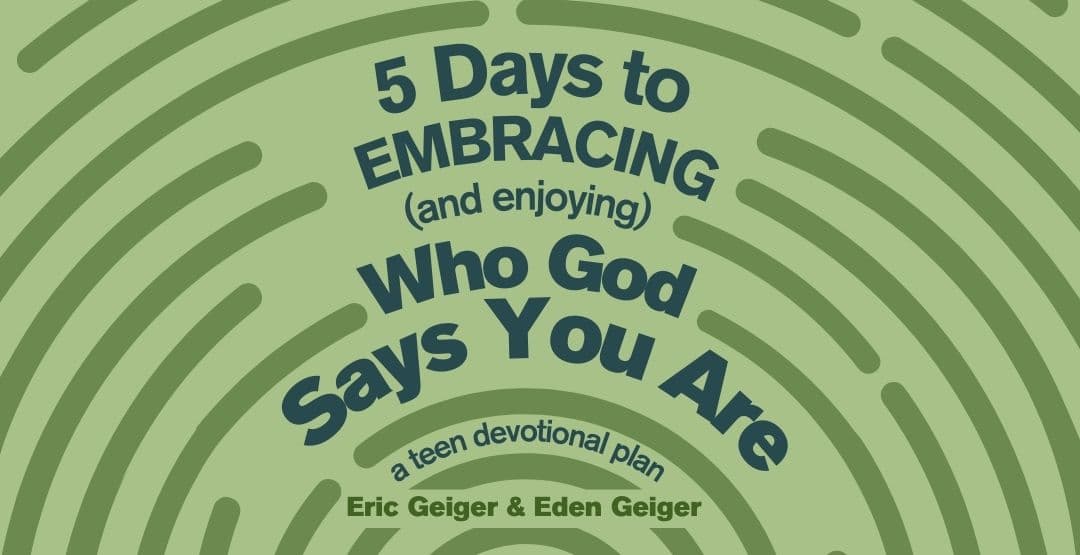 5 Days to Embracing (and enjoying) Who God Says You Are: A Teen Devotional image