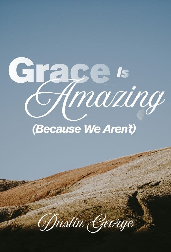 Grace Is Amazing (Because We Aren't) image