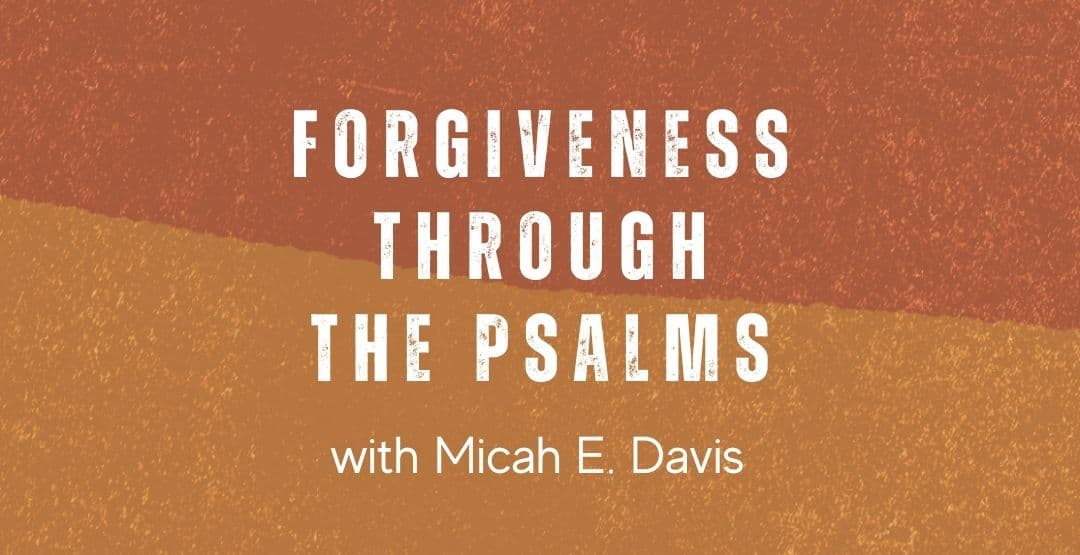 Forgiveness Through the Psalms image