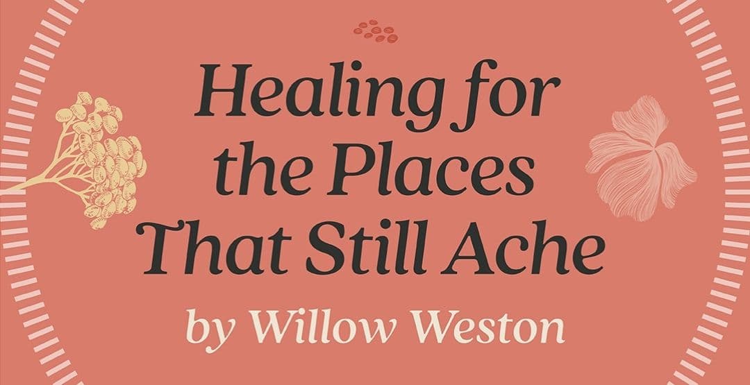 Healing for the Places That Still Ache image