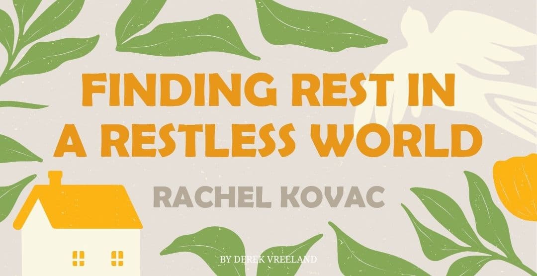 Finding Rest in a Restless World image