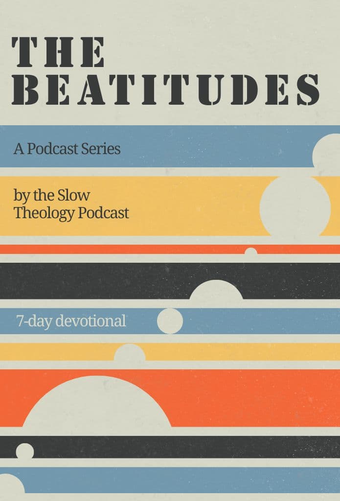 The Beatitudes: A Podcast Series by the Slow Theology Podcastimage