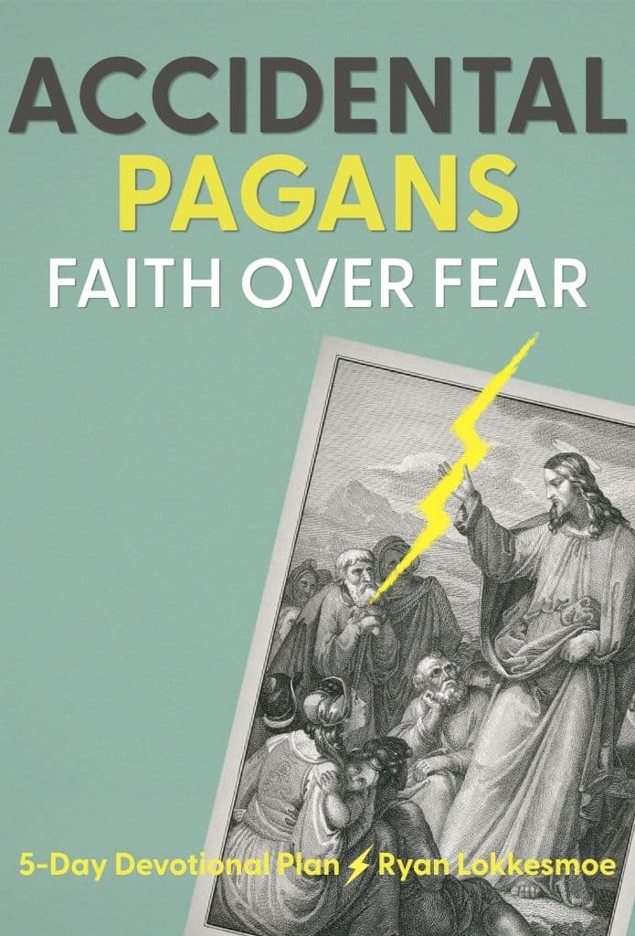 Accidental Pagans: Faith over Fear