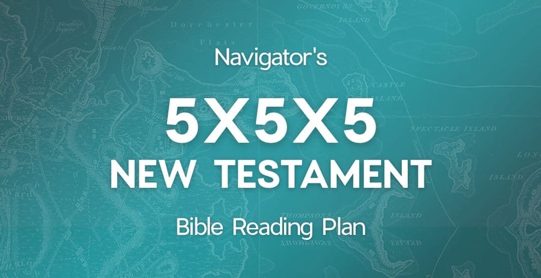 The Navigators 5x5x5 New Testament Bible Reading Plan