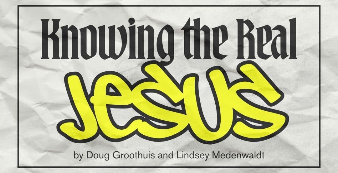 Knowing the Real Jesus